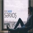 Rza Sade - Serxos 2017 ARZU MUSIC