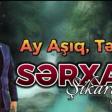 Serxan Sikaroglu - Ay Asiq Terifle Bizim Gelin9i 2023 Toy Mahnisi