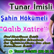 Tunar Imisli ft Sahin Hokumeli - Qalib Xatire 2019 YUKLE.mp3