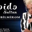 Səidə Sultan - Qala Bilmirəm 2019 YUKLE.mp3