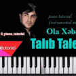 Talib Tale - Ola Xeberi (Piano Versiya) 2018