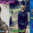 Murad Elizade Ft Resad Sade - Vay Vay _ 2017 (Don.az