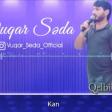 Vuqar Seda - Qelbim Qirildi 2018 (YUKLE DOWNLOAD)