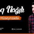 Tural Hüseynzade - Eşq Nağılı (2019) YUKLE.mp3