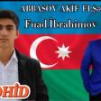 Fuad İbrahimov - Sehid Abbasov Akif MP3 YUKLE