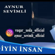 Aynur Sevimli Vuqar Seda-Sevdiyin Insan 2019(YUKLE)