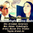 Kenan Vidadioglu ft Guneş Berdeli Sene Var Ehtiyacim 2017
