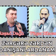 Resad Dagli & Vuqar Bileceri - Zergere Zerden Danisanlardanam (Zahid Pro) 2024 Remix