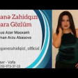 Yegane ZahidQizi Qara Gozlum 2019 YUKLE.mp3