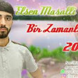 Elsen Masalli - Bir Zamanlar 2019 YUKLE.mp3