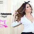 Sevda Yahyayeva - Bir Nagil