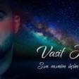 Vasif Əzimov - Sən mənim üçün bir dünya 2019 YUKLE.mp3