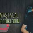 Aga Mastagali - Dost Dediklerim 2019 YUKLE.mp3