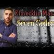 Elmeddin Masalli Seven Gedermi 2019 YUKLE.mp3