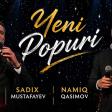 Namiq Qasımov & Sadix Mustafayev - Yeni Popuri 2026 (Official Video)