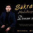 Sukran Abdullayev -Denen Sen 2019 YUKLE.mp3