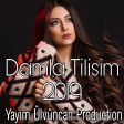 Damla - Tilsim  2019(YUKLE)