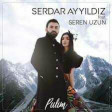 Serdar Ayyildiz ft Seren Uzun - Pulim 2019 Yukle