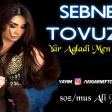 Sebnem Tovuzlu - Yar Agladi Men Agladim 2018 (YUKLE)