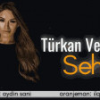 Turkan Velizade - Sehv 2018 (YUKLE)