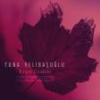 Tuna Velibasoglu - Kirgin cicekler 2017 ARZU MUSIC