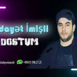 Hidayet Imisli - Dostum 2019 YUKLE.mp3