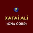 Xatai Ali - Ona gore 2017
