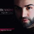 Aqsin Ferat - Xeberin Varmi 2016 Yeni