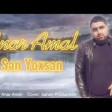 Anar Amal - Sen Yoxsan 2021 YUKLE.mp3
