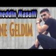 Elmeddin Masalli Sene Geldim 2019 YUKLE.mp3