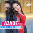 Azade -Gederem Bir Defelik ( 2018 ) DMP
