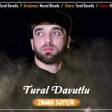 Tural Davutlu - Zaman Deyisir 2019(YUKLE)