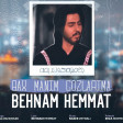 Behnam Hemmat - Bakh Manim Gozlarima 2019