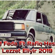 Ziyad Feda Ft Rfiq Hesenov - Lezzet Eleyir 2019 YUKLE.mp3