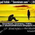Sevmirem seni - (  Elsad Vefali ) - 2016 ( Ekskluziv Olaraq )