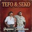 Yaşama Sebebimsin — Tefo & Seko