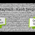 Sadiq Xaçmazlı - Kasıb Sevgisi (Super Seir) 2018
