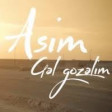 Asim - Gəl Gözəlim 2019 YUKLE.mp3