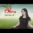 Ebru - Yarim ol 2019 YUKLE.mp3