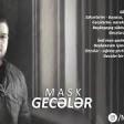 MASK - Gecələr 4 2020 YUKLE.mp3