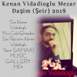 Kenan Vidadioglu Mezar Daşim (Şeir) 2018