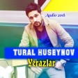 TURAL HUSEYNOV - YERAZLAR 2018