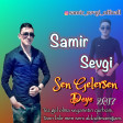 Samir Sevgi - Sen Gelersen Deye 2017