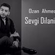 Ozan Ahmedov - Sevgi Dilenirem 2017 (YUKLE)