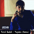 Tural Sedali - Vefasiz 2018 (Demo Version)