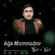 Ağa Məmmədov Yar - Yar 2020 YUKLE.mp3