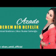 Azade -Gederem Bir Defelik ( 2018 ) YUKLE.mp3