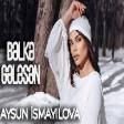 Aysun Ismayilova - Belke Gelesen 2022