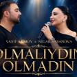 Vasif Əzimov & Nigar Şabanova - Olmalıydın Olmadın (Yeni! 2026)