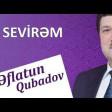 Eflatun Qubadov - Sevirem 2018